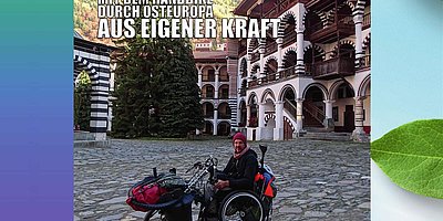 Mit dem Handbike durch Osteuropa –Dem weiten Weg ganz nah